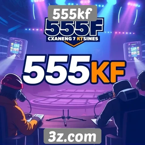 Expectativas para eventos e torneios no 555kf